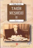 Tarih Meşheri - 2 (Hatırat) %10 indirimli A. Ragıp Akyavaş