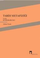 Tarih Metafiziği ya da Kendilik Bilinci