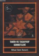 Tarih ve Tasavvuf Sohbetleri %10 indirimli Nihad Sami Banarlı