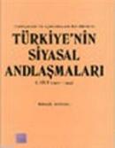 Tarihçeleri ve Açıklamaları ile Birlikte Türkiye'nin Siyasal Andlaşmal