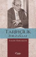 Tarihçilik Zor Zanaat %10 indirimli Salih Özbaran