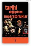 Tarihi Değiştiren İmparatorluklar %10 indirimli Ali Çimen