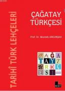 Tarihi Türk Lehçeleri - Çağatay Türkçesi %10 indirimli Mustafa Argunşa
