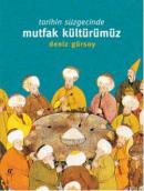 Tarihin Süzgecinde Mutfak Kültürümüz