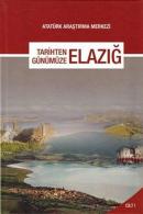 Tarihten Günümüze Elazığ Uluslararası Kongresi - 2 Cilt Takım Kolektif