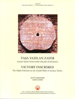 Taşa Yazılan Zafer Antalya İçkale Surlarındaki Selçuklu Fetihnamesi - Victory Inscribed The Seljuk Fetihname on the Citadel Walls of Antalya, Turkey