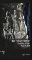 Taşa Yontulu Tanrılar Jürgen Seeher