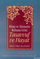 Kitap ve Sünnetin Ruhuna Göre Tasavvuf ve Hayat %10 indirimli Abdu L-b