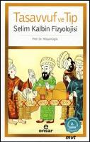 Tasavvuf ve Tıp Selim Kalbin Fizyolojisi