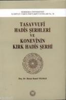 Tasavvufi Hadis Şerhleri ve Konevinin Kırk Hadis Şerhi