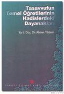 Tasavvufun Temel Öğretilerinin Hadislerdeki Dayanakları %10 indirimli 