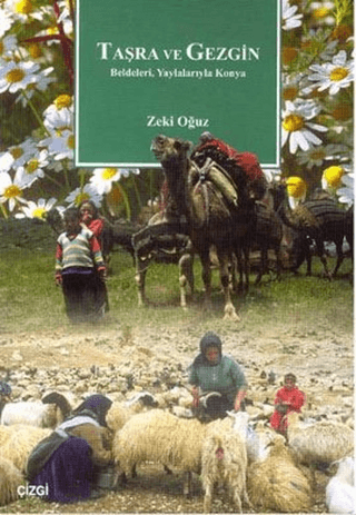 Taşra ve Gezgin Beldeleri, Yaylalarıyla Konya Zeki Oğuz