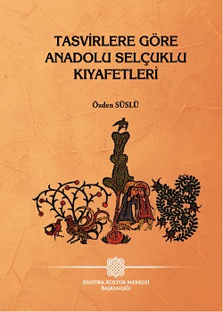 Tasvirlere Göre Anadolu Selçuklu Kıyafetleri Özden Süslü