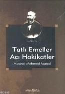 Tatlı Emeller Acı Hakikatler Mizancı Mehmet Murat