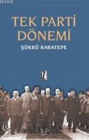 Tek Parti Dönemi %10 indirimli Şükrü Karatepe