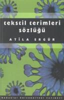 Tekstil Terimleri Sözlüğü %10 indirimli Atila Ergür