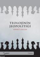 Teolojinin Jeopolitiği Ahmet Özcan