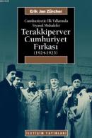 Terakkiperver Cumhuriyet Fırkası (1924-1925) Erik Jan Zürcher