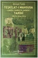 Teşkilat-ı Mahsusa Tarihi (Umur-ı Şarkıyye Dairesi) - Cilt I: 1914 - 1916