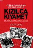 Teşkilat-ı Mahsusa'dan Kurtuluş Savaşı'na Kızılca Kıyamet Sinan Onuş