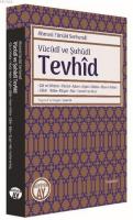 Tevhid - Vücudi ve Şuhudi Ahmed Fârûkî Serhendî