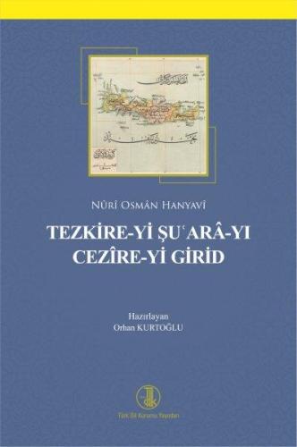 Tezkire-yi Şu'ara-yı Cezire-yi Girid (Tıpkıbasım ile birlikte) Nuri Os