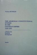 The Armenian Constitutional System in the Ottoman Empire, 1839-1863