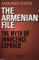 The Armenian File The Myth of Innocence Exposed Kamuran Gürün