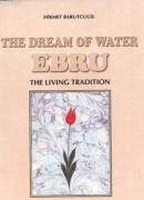 The Dream Of Water Ebru Hikmet Ahmet Barutçugil