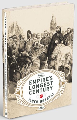 The Empire’s Longest Century (Ciltli - Hardcover)) İlber Ortaylı