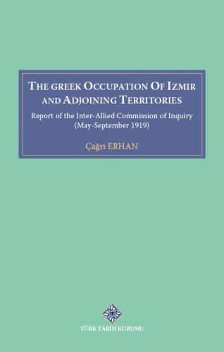 The Greek Occupation of Izmir and Adjoining Territories Report of the 