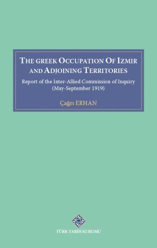 The Greek Occupation of Izmir and Adjoining Territories Report of the 