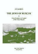 The Jews of Rusçuk: From Periphery to Capital of the Tuna Vilayeti Zvi