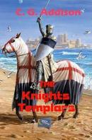 The Knights Templars Charles G. Addison