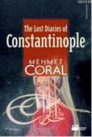 The Lost Diaries Of Constantinople %10 indirimli Mehmet Coral