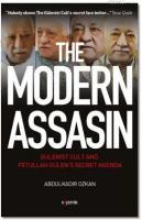 The Modern Assasin Gülenist Cult and Fetullah Gulen's Secret Agenda