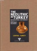 The Neolithic in Turkey - Central Turkey %10 indirimli Kolektif