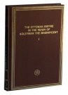 The Ottoman Empire in the Reign of Süleyman the Magnificent - 2 Volume