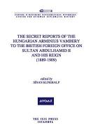The Secret Reports of the Hungarian Arminius Vambery to the British Fo