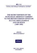 The Secret Reports of the Hungarian Arminius Vambery to the British Foreign Office