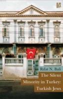 The Silent Minority in Turkey: Turkish Jews Rıfat N. Bali