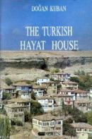 The Turkish Hayat House Doğan Kuban