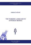 The Turkish Language in Ottoman Bosnia
