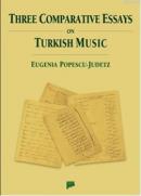Three Comparative Essays on Turkish Music