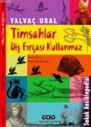 Timsahlar Diş Fırçası Kullanmaz