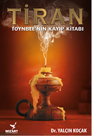 Tiran - Toynbee'nin Kayıp Kitabı