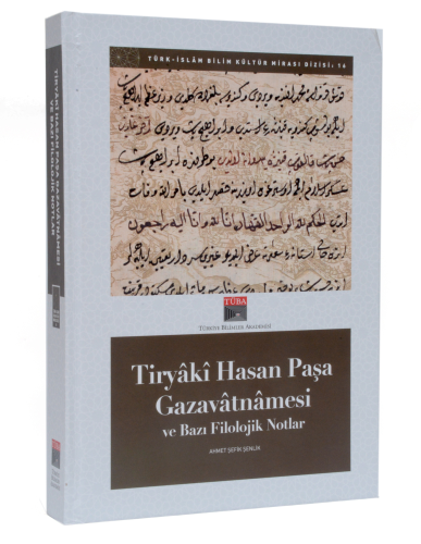 Tiryaki Hasan Paşa Gazavatnamesi ve Bazı Filolojik Notlar (Tıpkıbasım 