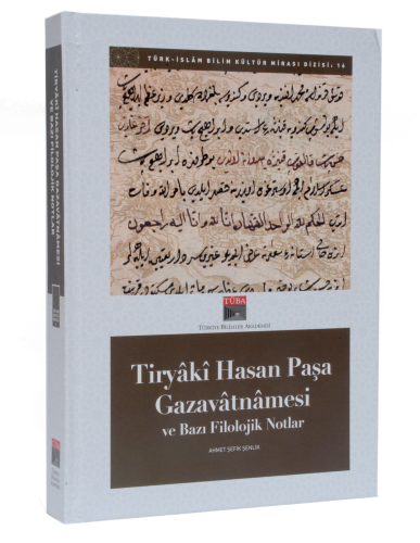 Tiryaki Hasan Paşa Gazavatnamesi ve Bazı Filolojik Notlar (Tıpkıbasım ile beraber S/B)