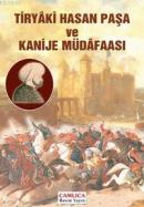 Tiryâki Hasan Paşa ve Kanije Müdâfaası %10 indirimli Kemal Erkan