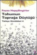 Tohumun Toprağa Düştüğü %15 indirimli Feyza Hepçilingirler